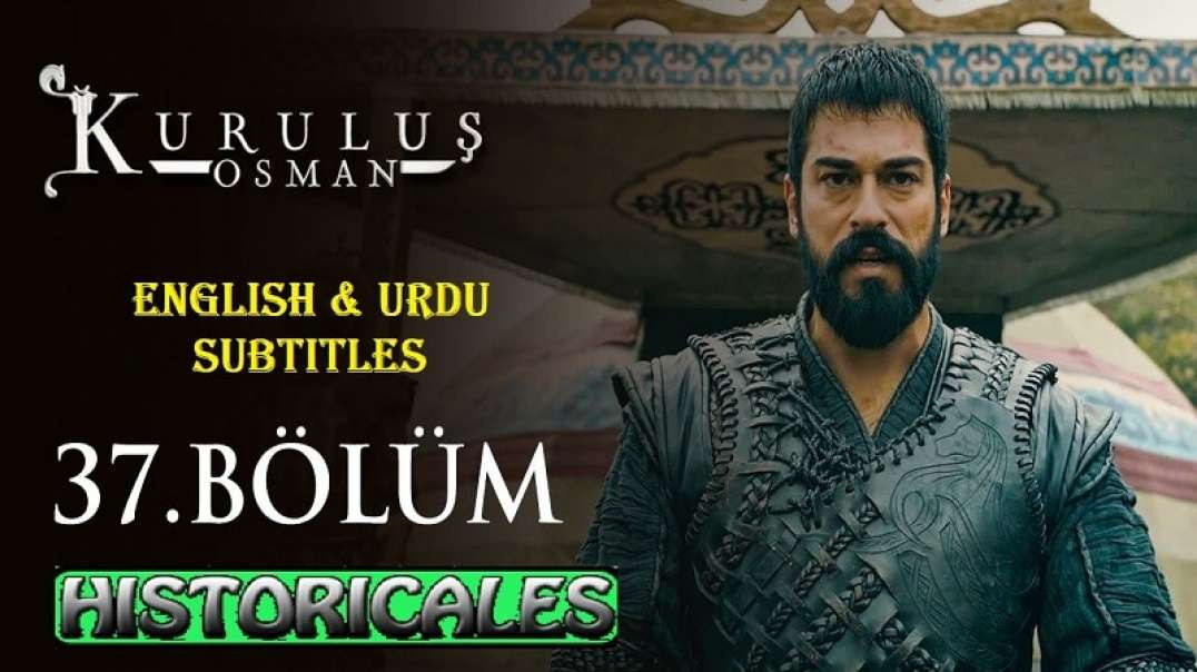 Kurulus Osman Episode 37 Urdu Subtitles full HD - Kurulus Osman Episode 37 in Urdu